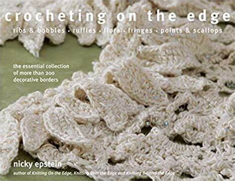 Image de Crocheting on the Edge: Ribs & Bobbles, Ruffles, Flora, Fringes, Points & Scallops